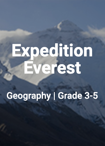 Expedition Everest. Geography. Grade 3 through 5