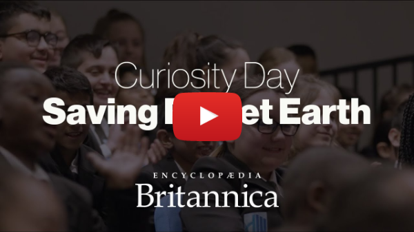 Curiosity Day 2019: Saving Planet Earth | Encyclopaedia Britannica